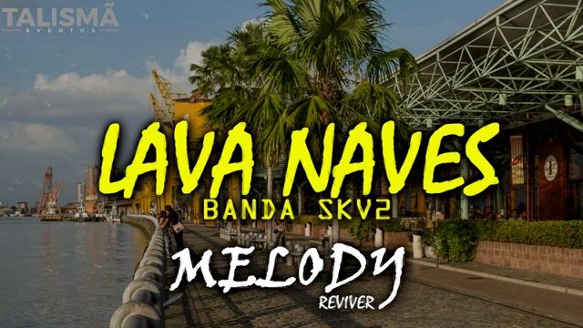 Melody Marcante - Lava Naves 2 [Melody Reviver] Skv2
