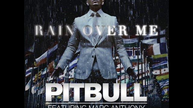 Pitbull ft. Marc Anthony - Rain Over Me (Laidback Luke Remix) смотреть онлайн