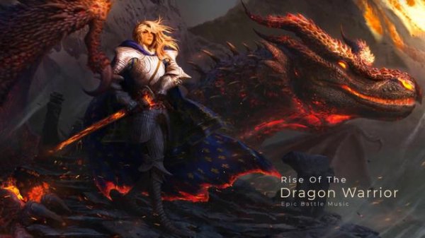 Rise Of The Dragon Warrior - Best Epic Heroic Battle Orchestral Music | Epic Music Mix