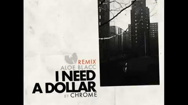 Aloe Blacc & Wu Tang Clan I Need A Dollar Chrome remix смотреть онлайн