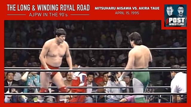 Mitsuharu Misawa vs. Akira Taue (4/15/95) w/ JP Houlihan | L&WRR #14 смотреть онлайн