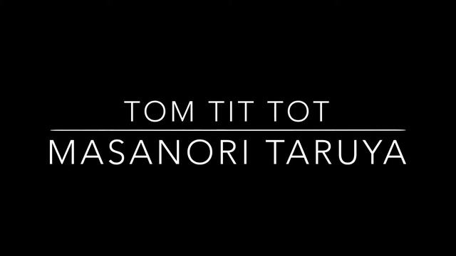 Tom Tit Tot 小編成対応 By Masanori Taruya смотреть онлайн
