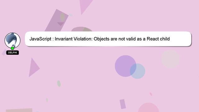 JavaScript : Invariant Violation: Objects are not valid as a React child смотреть онлайн