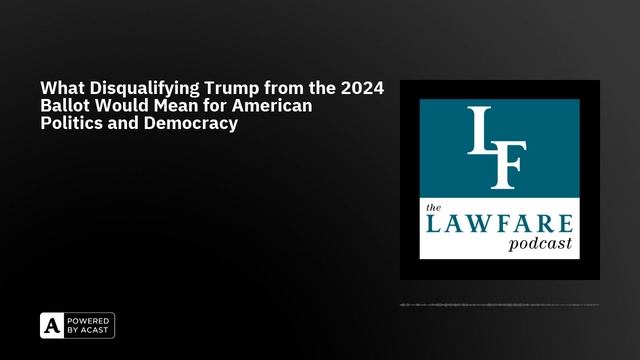 What Disqualifying Trump from the 2024 Ballot Would Mean for American Politics and Democracy смотреть онлайн