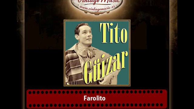 Tito Guizar – Farolito