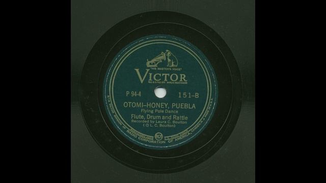 Indian Music Of Mexico - Otomi - Honey Puebla - Flying Pole Dance - Victor 151-B смотреть онлайн