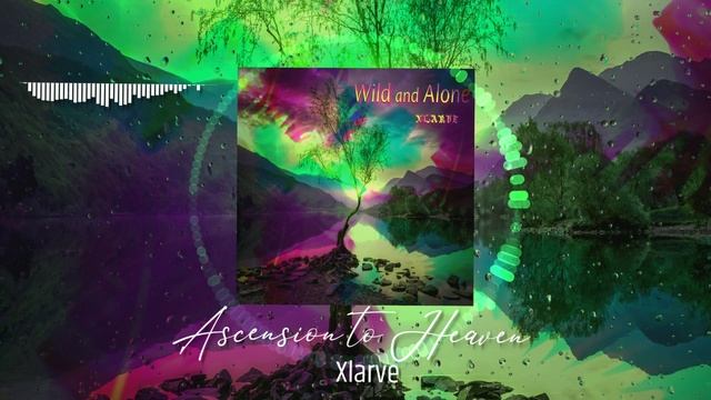 Xlarve - Ascension To Heaven   [ Lounge ]