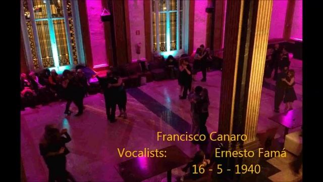 FRANCISCO CANARO -  ERNESTO FAMÁ -  DESPUES DE QUERERLA TANTO  - MILONGA