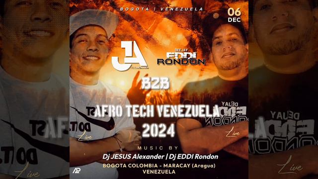 AFRO TECH VENEZUELA 2024 (DJ EDDI RONDON B2B DJ JESUS ALEXANDER) смотреть онлайн