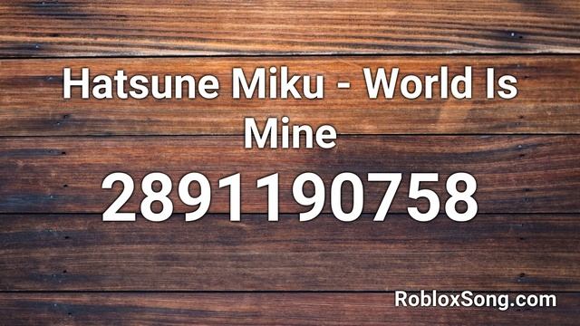 Hatsune Miku - World Is Mine Roblox ID - Roblox Music Code смотреть онлайн