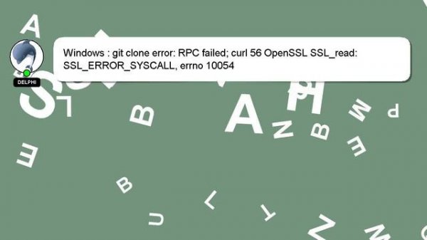 Windows : git clone error: RPC failed; curl 56 OpenSSL SSL_read: SSL_ERROR_SYSCALL, errno 10054