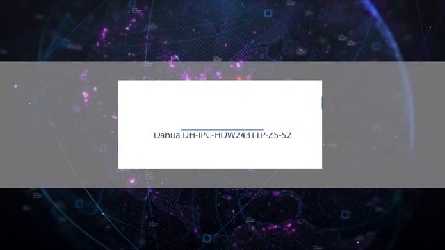 огляд камери DAHUA DH-IPC-HDW2431TP-ZS-S2 смотреть онлайн