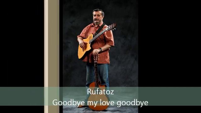 Goodbye my love goodbye (Demis Roussos). Guitar cover by RufatOz. смотреть онлайн