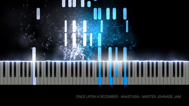 Once upon a December - Anastasia [Piano Cover/Tutorial] MASTER JOHNADE смотреть онлайн
