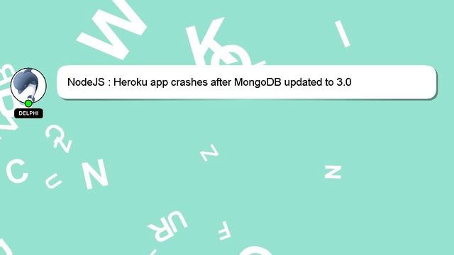 NodeJS : Heroku app crashes after MongoDB updated to 3.0 смотреть онлайн