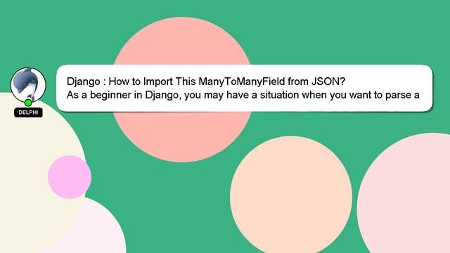 Django : How to Import This ManyToManyField from JSON? смотреть онлайн