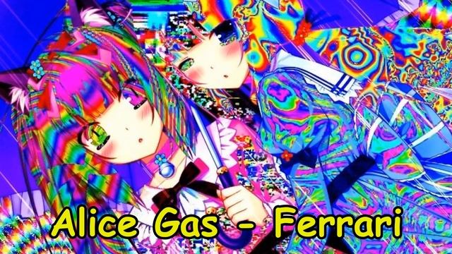 Alice Gas - Ferrari NIGHTCORE смотреть онлайн