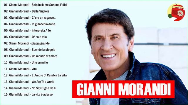 The Best Of Gianni Morandi - Gianni Morandi Greatest Hits - Gianni Morandi Album Completo 2021