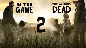 The Walking Dead / Ходячие мертвецы Ep 1 - Прохождение Серия #2 [Ферма Хершелов]