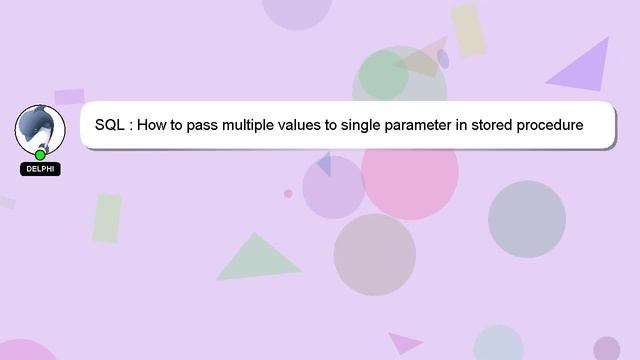 SQL : How to pass multiple values to single parameter in stored procedure смотреть онлайн