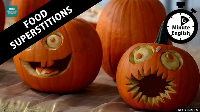 Food Superstitions - 6 Minute English