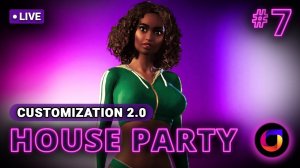 🔴 House Party #7: Customization 2.0.