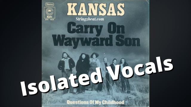 Kansas Carry On Wayward Son (Isolated Vocals / Acapella)