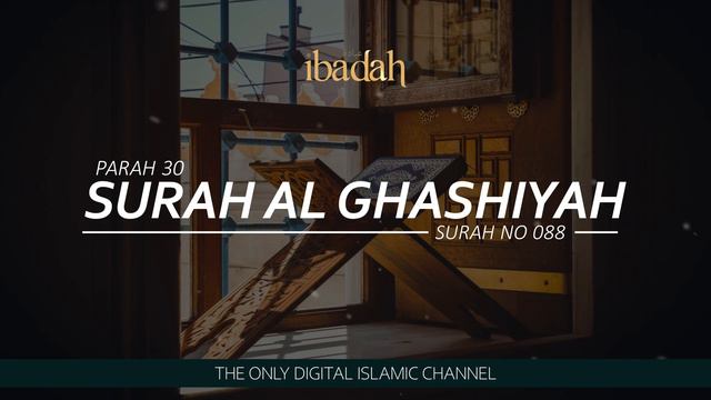 Surat Al-Ghashiyah | Quran Chapter 88 | Ibadah смотреть онлайн