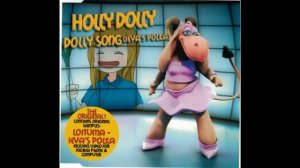 Holly Dolly - Dolly song (Ieva's Polka) (Original mix) ((A4= 444 Hz))