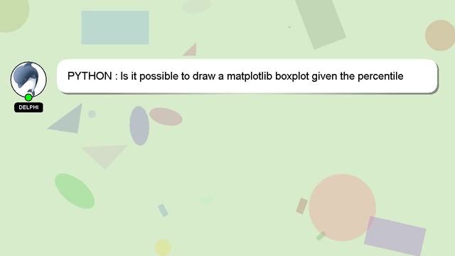 PYTHON : Is it possible to draw a matplotlib boxplot given the percentile values instead of the ori смотреть онлайн