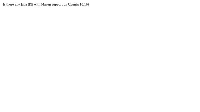 Ubuntu: Can't install Eclipse IDE for Java, is there any better suggestion for Java IDE in 16.10? смотреть онлайн