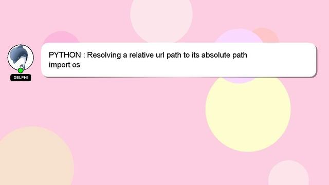 PYTHON : Resolving a relative url path to its absolute path смотреть онлайн