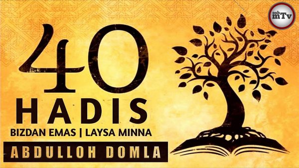 Abdulloh Domla - 40 Hadis { Bizdan Emas _ Laysa Minna } _ Абдуллох Домла_Full-HD