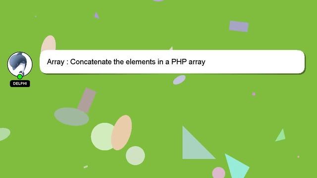 Array : Concatenate the elements in a PHP array смотреть онлайн