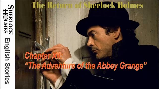 [MultiSub] The Return of Sherlock Holmes - Chapter XII: “The Adventure of the Abbey Grange” смотреть онлайн