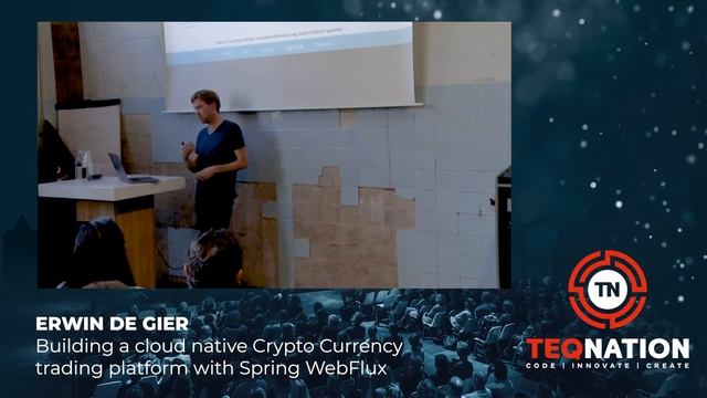 TEQnation 2019: Erwin de Gier - Building a cloud native Crypto Currency platform with WebFlux смотреть онлайн