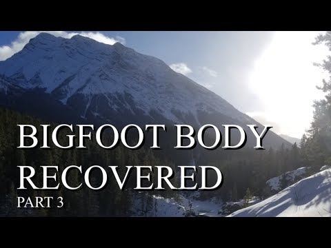 BIGFOOT BODY RECOVERED Part 3