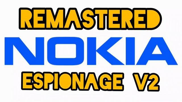 Nokia Remastered|Espionage Version 2 смотреть онлайн