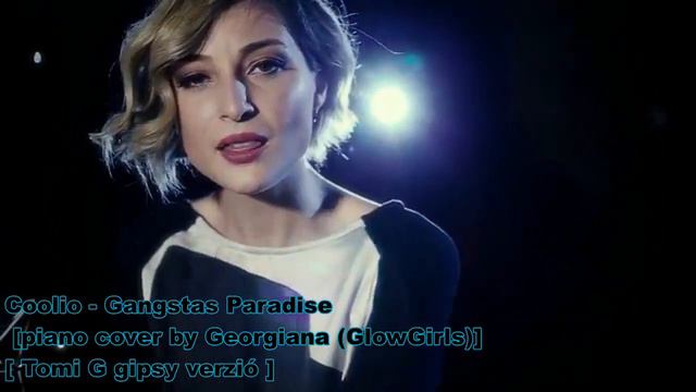 Coolio - Gangstas Paradise - [ piano cover by Georgiana GlowGirls ] [ Tomi G Gipsy Verzió ] смотреть онлайн