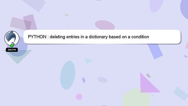 PYTHON : deleting entries in a dictionary based on a condition смотреть онлайн