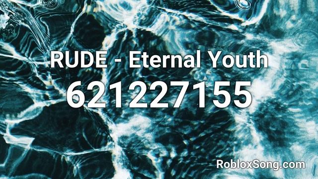 RUDE - Eternal Youth Roblox ID - Roblox Music Code смотреть онлайн