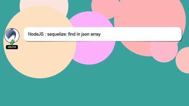 NodeJS : sequelize: find in json array смотреть онлайн