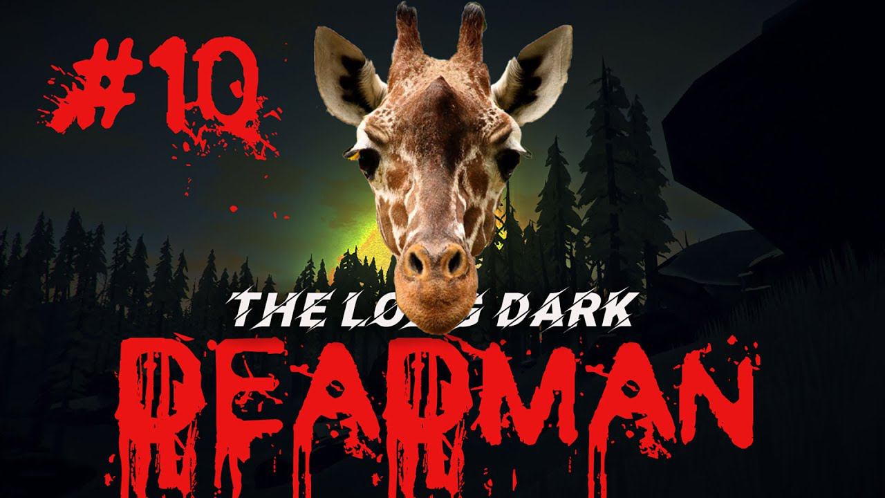 The Long Dark | DEADMAN #10 | Долгая дорога к кузне