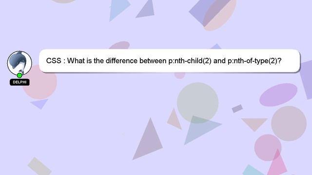 CSS : What is the difference between p:nth-child(2) and p:nth-of-type(2)? смотреть онлайн