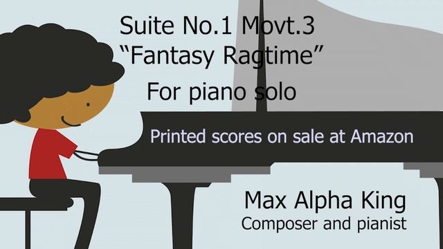 Max Alpha King - Suite No.1 Movt.3 "Fantasy Ragtime" смотреть онлайн