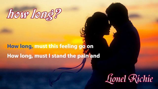 Lionel Richie - How Long, Karaoke смотреть онлайн