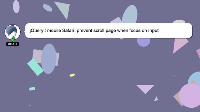 jQuery : mobile Safari: prevent scroll page when focus on input смотреть онлайн