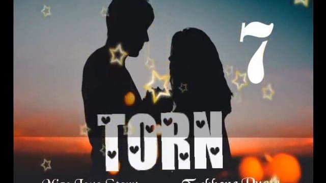 TORN - 7 (Mizo Love Story) смотреть онлайн