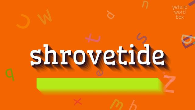 SHROVETIDE - HOW TO PRONOUNCE SHROVETIDE? #shrovetide