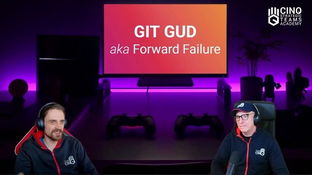 The "Git Gud" Mindset, Forward Failure & The CinQ Scorecard – CinQ Strategic Teams смотреть онлайн